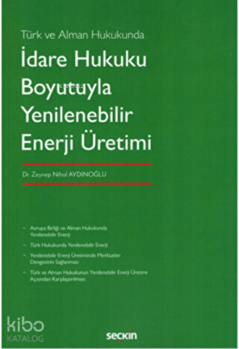İdare Hukuku Boyutuyla Yenilenebilir Enerji Üretimi