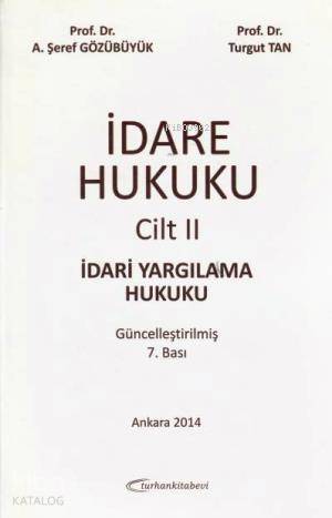 İdare Hukuku Cilt 2; İdari Yargılama Hukuku