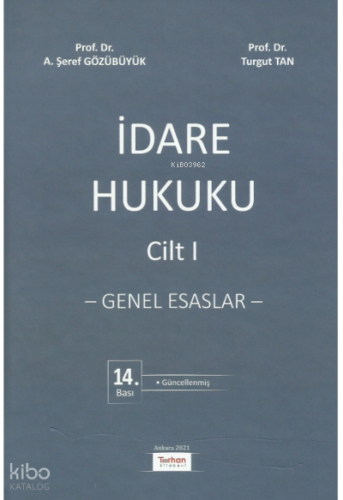 İdare Hukuku – Genel Esaslar – Cilt 1