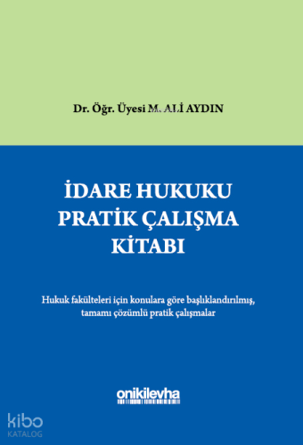 İdare Hukuku Pratik Çalışma Kitabı