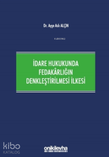 İdare Hukukunda Fedakârlığın Denkleştirilmesi İlkesi