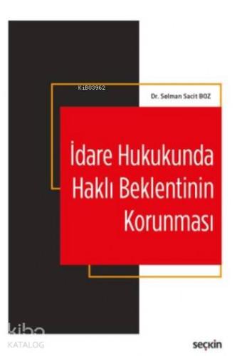 İdare Hukukunda Haklı Beklentinin Korunması (Ciltli)