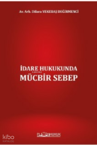 İdare Hukukunda Mücbir Sebep