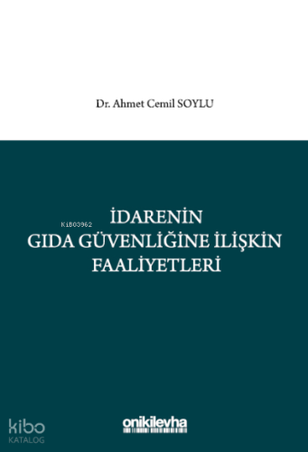 İdarenin Gıda Güvenliğine İlişkin Faaliyetleri