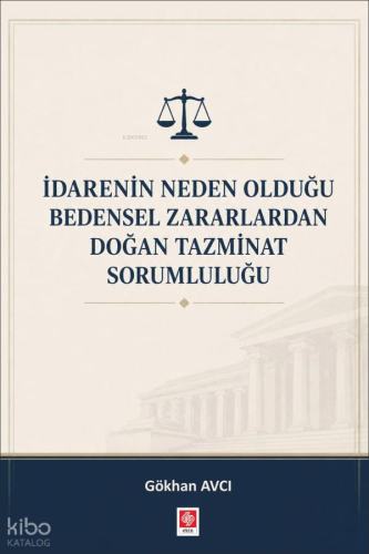 İdarenin Neden Olduğu Bedensel Zararlardan Doğan Tazminat Sorumluluğu
