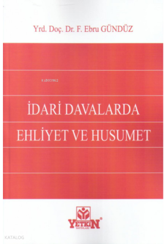 İdari Davalarında Ehliyet ve Husumet