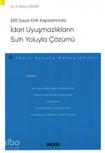İdari Uyuşmazlıkların Sulh Yoluyla Çözümü İdare Hukuku Monografileri