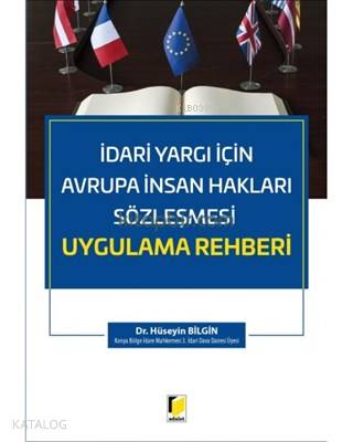 İdari Yargı İçin Avrupa İnsan Hakları Sözleşmesi Uygulama Rehberi