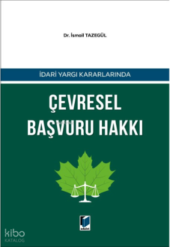 İdari Yargı Kararlarında Çevresel Başvuru Hakkı