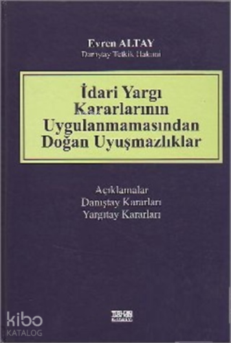 İdari Yargı Kararlarının Uygulanmamasından Doğan Uyuşmazlıklar