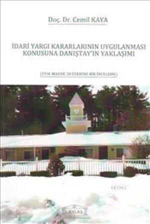 İdari Yargı Kararlarının Uygulanması Konusunda Danıştay'ın Yaklaşımı -