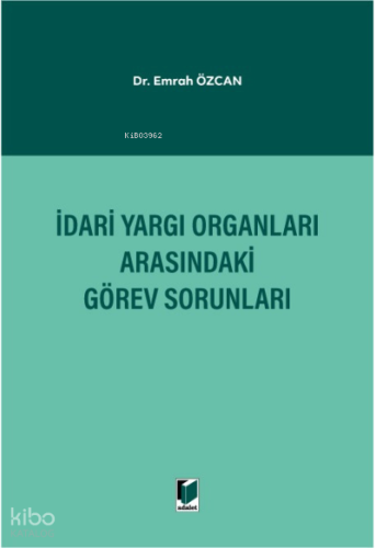İdari Yargı Organları Arasındaki Görev Sorunları