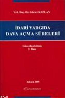 İdari Yargıda Dava Açma Süreleri