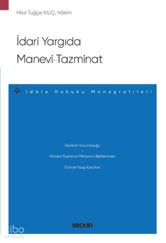 İdari Yargıda Manevi Tazminat – İdare Hukuku Monografileri –