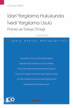 İdari Yargılama Hukukunda İvedi Yargılama Usulü: Fransa ve Türkiye Örneği