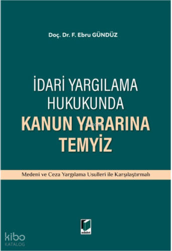 İdari Yargılama Hukukunda Kanun Yararına Temyiz