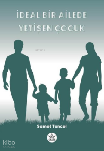 İdeal Bir Ailede Yetişen Çocuk