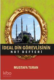 İdeal Din Görevlisinin Not Defteri