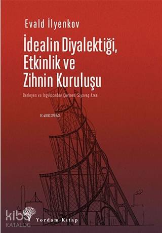 İdealin Diyalektiği, Etkinlik ve Zihnin Kuruluşu - Kitapiks.com
