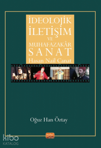 İdeolojik İletişim Ve Muhafazakar Sanat