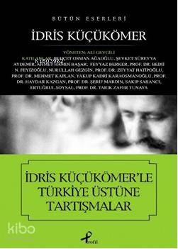 İdris Küçükömer'le Türkiye Üstüne Tartışmalar