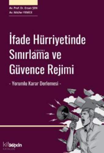 İfade Hürriyetinde Sınırlama ve Güvence Rejimi