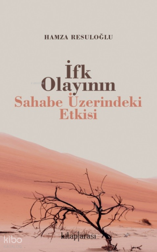 İfk Olayının Sahabe Üzerindeki Etkisi