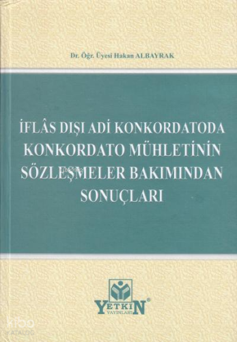 İflas Dışı Adi Konkordatoda Konkordato Mühletinin Sözleşmeler Bakımından Sonuçları