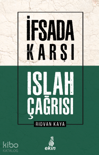 İfsada Karşı Islah Çağrısı
