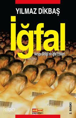 İğfal; Avrupa Birliğinin İğfal Ettikleri