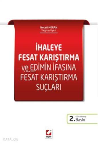 İhaleye Fesat Karıştırma; ve Edimin İfasına Fesat Karıştırma Suçları