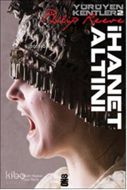 İhanet Altını; Yürüyen Kentler 2