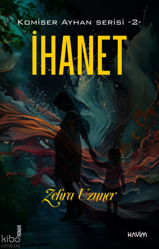 İhanet;Komiser Ayhan Serisi -2