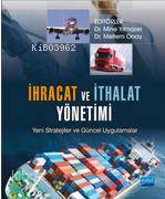 İhracat ve İthalat Yönetimi; Yeni Stratejiler ve Güncel Uygulamalar