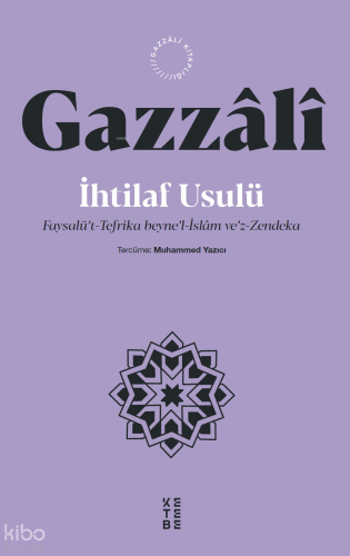 İhtilaf Usulü;Faysalü’t-Tefrika beyne’l-İslâm ve’z-Zendeka