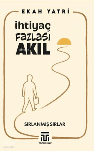 İhtiyaç Fazlası Akıl