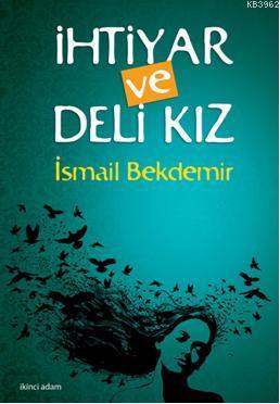 İhtiyar ve Deli Kız