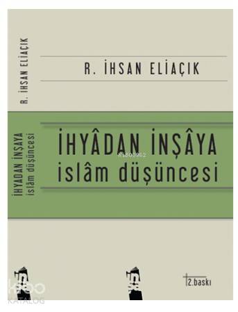 İhyadan İnşaya İslam Düşüncesi