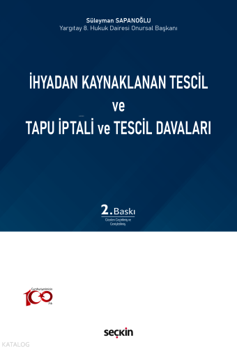 İhyadan Kaynaklanan Tescil ve Tapu İptali ve Tescil Davaları