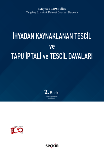 İhyadan Kaynaklanan Tescil ve Tapu İptali ve Tescil Davaları - Kitapik