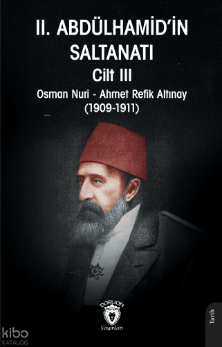 II. Abdülhamid’in Saltanatı Cilt III