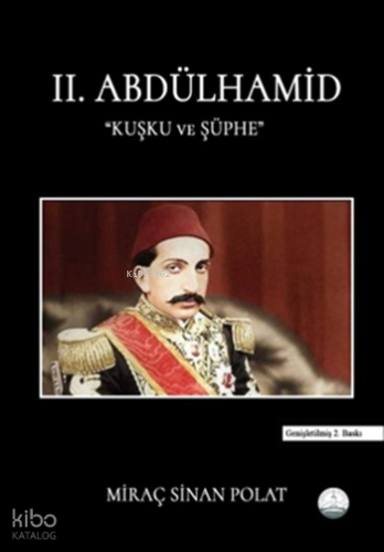 II. Abdülhamid: Kuşku ve Şüphe