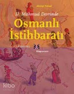II. Mahmud Devrinde Osmanlı İstihbaratı