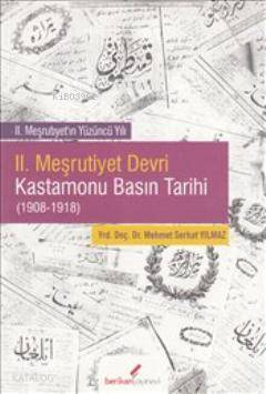 II. Meşrutiyet Devri Kastamonu Basın Tarihi (1908-1918)