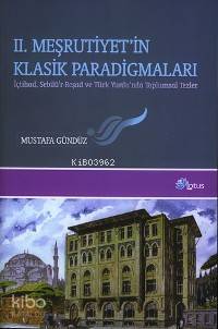 II. Meşrutiyet'in Klasik Paradigmaları; İçtihad, Sebilü'r-reşad ve Tür