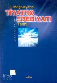II. Meşrutiyette Tiyatro Edebiyatı Tarihi