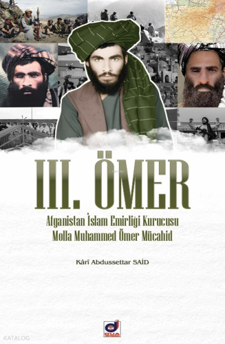 III. Ömer;Afganistan İslam Emirliği Kurucusu Molla Ömer Mücahid