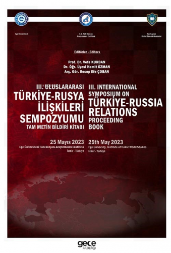 III. Uluslararası Türkiye-Rusya İlişkileri Sempozyumu Bildiri Kitabı -