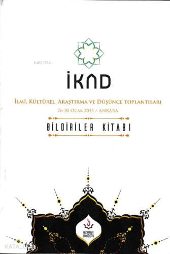 İKAD İlmi, Kültürel Araştırma ve Düşünce Toplantıları 26 30 Ocak 2015 Ankara