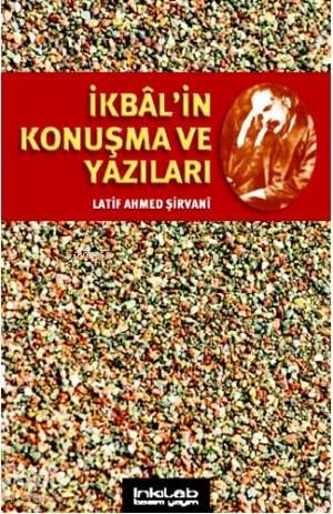 İkbal'in Konuşma ve Yazıları - Kitapiks.com